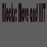 Blocks Move n HIT