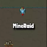MineRaid