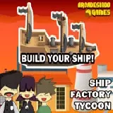 Ship Factory Tycoon