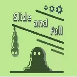 Slide and Fall